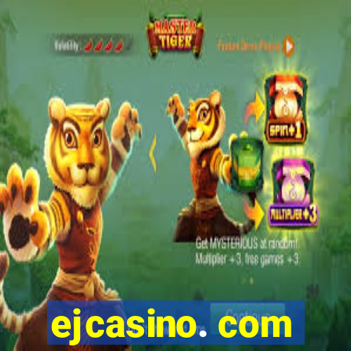 ejcasino. com